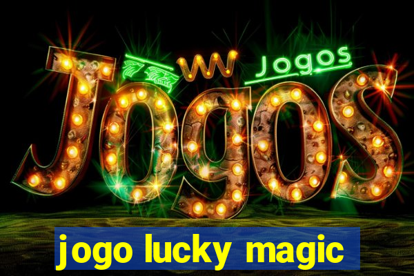 jogo lucky magic